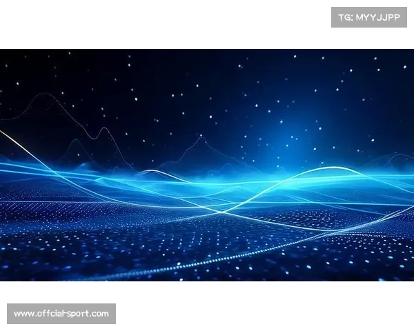 赛事转播不再仅是画面搬运而是正演变为基于实时数据流的数字艺术呈现